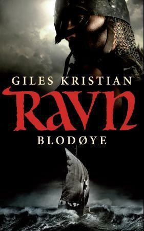 Ravn: Blodøye by Giles Kristian