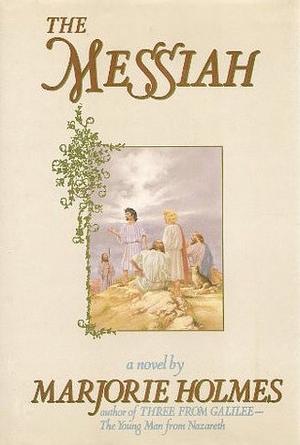 The Messiah by Marjorie Holmes