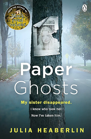 Paper Ghosts by Julia Heaberlin