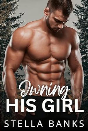 Owning His Girl by Stella Banks