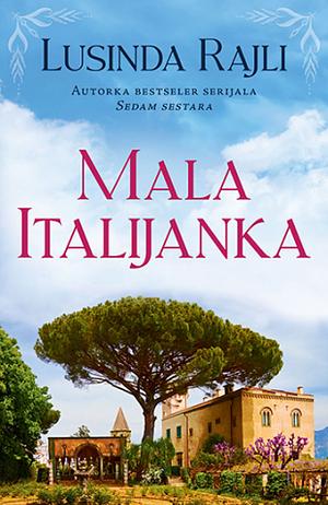 Mala Italijanka by Lucinda Riley