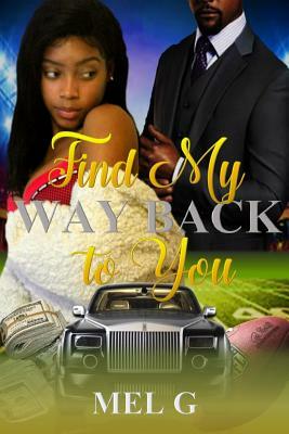 Find My Way Back to You by Mel G