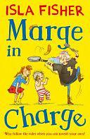 Marge in Charge: Book one in the fun family series by Isla Fisher by Isla Fisher