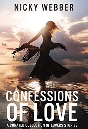 Confessions of Love by Nicky Webber