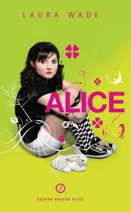 Alice by Laura Wade