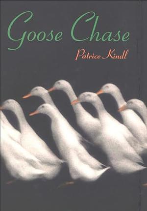 Goose Chase by Patrice Kindl