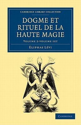 Dogme Et Rituel de La Haute Magie 2 Volume Paperback Set by Éliphas Lévi, Éliphas Lévi