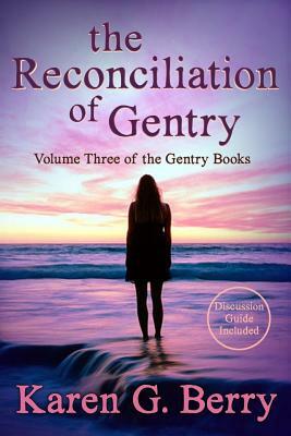 The Reconciliation of Gentry by Karen G. Berry