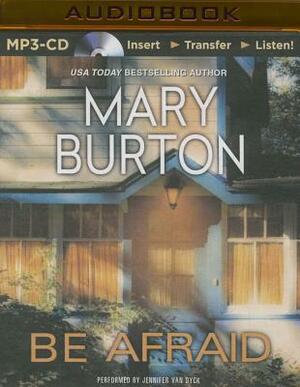 Be Afraid by Mary Burton