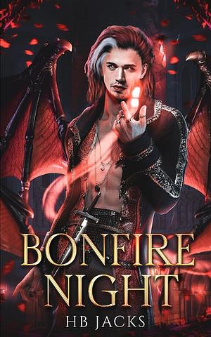 Bonfire Night by H.B. Jacks