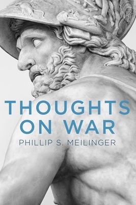 Thoughts on War by Phillip S. Meilinger