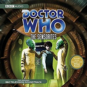 Doctor Who: The Sensorites by William Russell, William Hartnell, Peter R. Newman