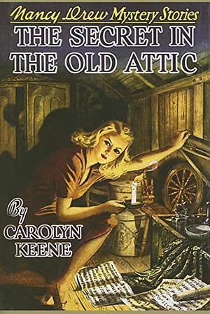 The Secret in the Old Attic by Carolyn Keene