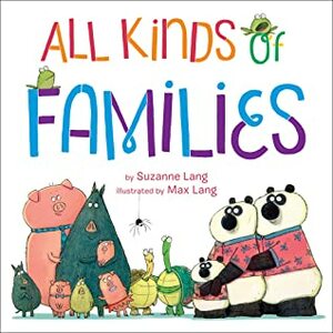 All Kinds of Families by Suzanne Lang, Max Lang