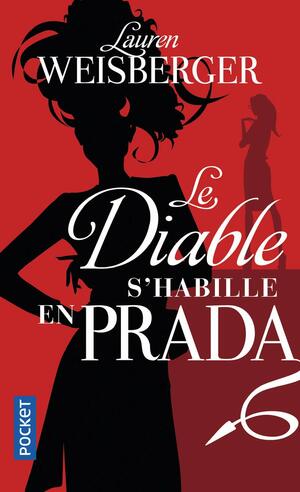 Le diable s'habille en Prada by Lauren Weisberger