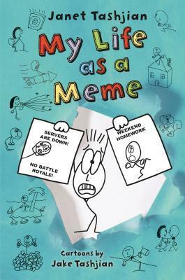 My Life as a Meme by Jake Tashjian, Janet Tashjian