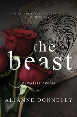 The Beast (Complete Series) by Alianne Donnelly