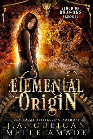 Elemental Origin by Melle Amade, J.A. Culican