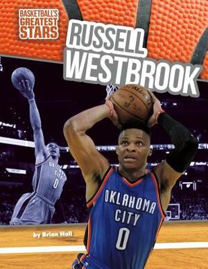 Russell Westbrook by Brian Hall