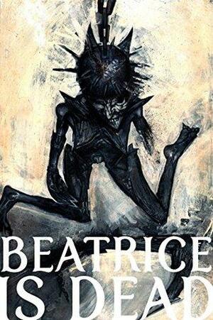 Beatrice is Dead, Vol. 1: City of Ash by S. Zainab Williams