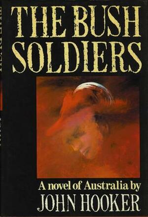 The Bush Soldiers by John Hooker
