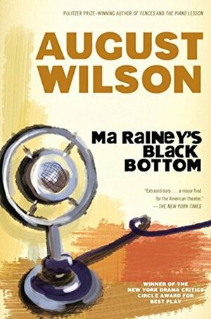 Ma Rainey's Black Bottom by August Wilson