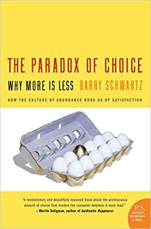 Paradoks izbora: preživeti izobilje by Barry Schwartz