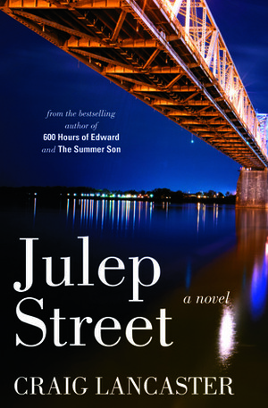 Julep Street by Craig Lancaster