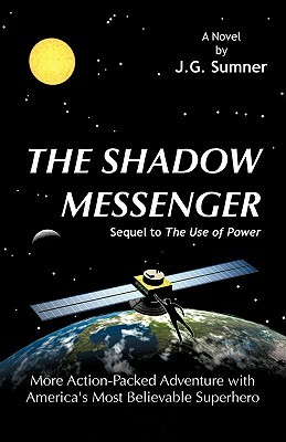 The Shadow Messenger by J. G. Sumner