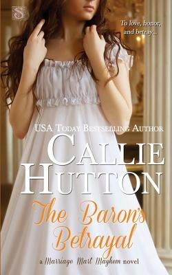 The Baron's Betrayal by Callie Hutton