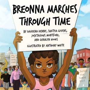 Breonna Marches Through Time by Shatyia Givens, Geralyn Hooks