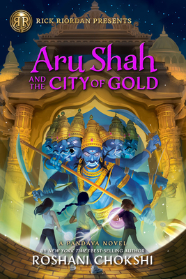 Aru Shah and the City of Gold by Roshani Chokshi