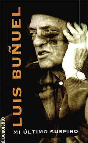 Mi último suspiro by Luis Buñuel