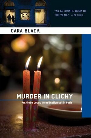 Murder in Clichy by Cara Black