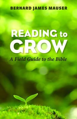 Reading to Grow by Bernard James Mauser