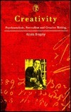 Creativity: Psychoanalysis, Surrealism and Creative Writing by Nuttshell Graphics, André Breton, Kevin Brophy
