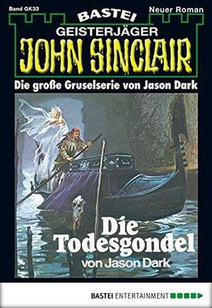 John Sinclair Gespensterkrimi - Folge 33: Die Todesgondel by Jason Dark