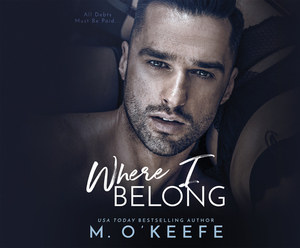 Where I Belong by M. O'Keefe