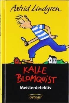 Kalle Blomquist Meisterdetektiv by Astrid Lindgren