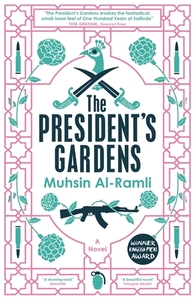 The President's Gardens by Muhsin Al-Ramli, Luke Leafgren