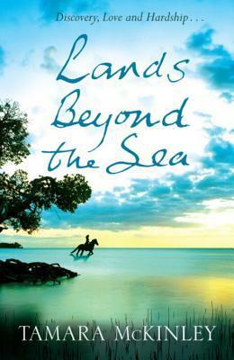 Lands Beyond The Sea by Tamara McKinley