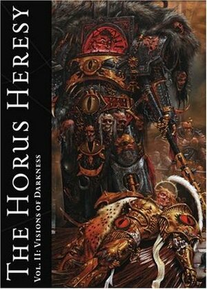 The Horus Heresy Vol. II: Visions of Darkness by Alan Merrett