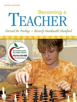 Becoming a Teacher by Beverly Hardcastle Stanford, Forrest W. Parkay