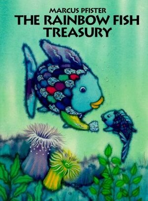 The Rainbow Fish Treasury by Marcus Pfister