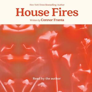 House Fires by Connor Franta