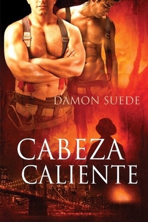 Cabeza Caliente by Damon Suede, Anne Cain, Marta Urcelay Rodríguez de Quijano