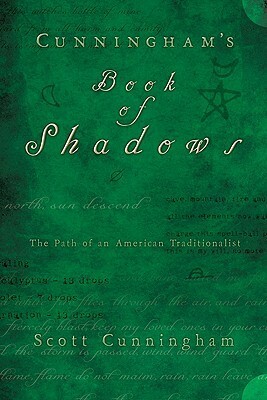 Cunningham's Book of Shadows: The Path of An American Traditionalist by Scott Cunningham
