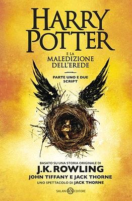 Harry Potter e la maledizione dell'erede - Parte uno e due by John Tiffany, J.K. Rowling, Jack Thorne