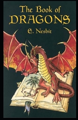 The Book of Dragons Illustrated by E. Nesbit