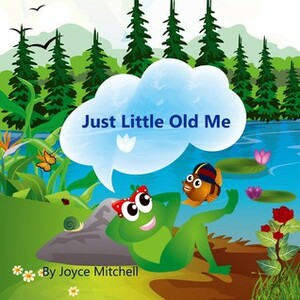 Just Little Old Me by Joyce Mitchell